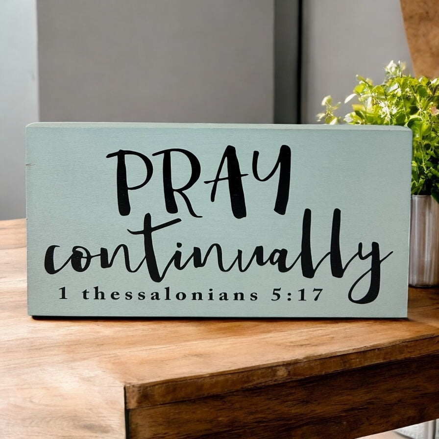 Pray Continually - Rustic Wood Sign