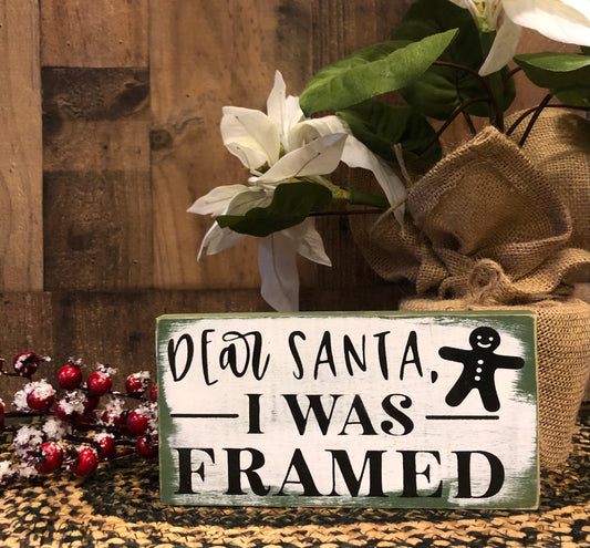 Rustic/Primitive Dear Santa I Was Framed - Shelf Sitter