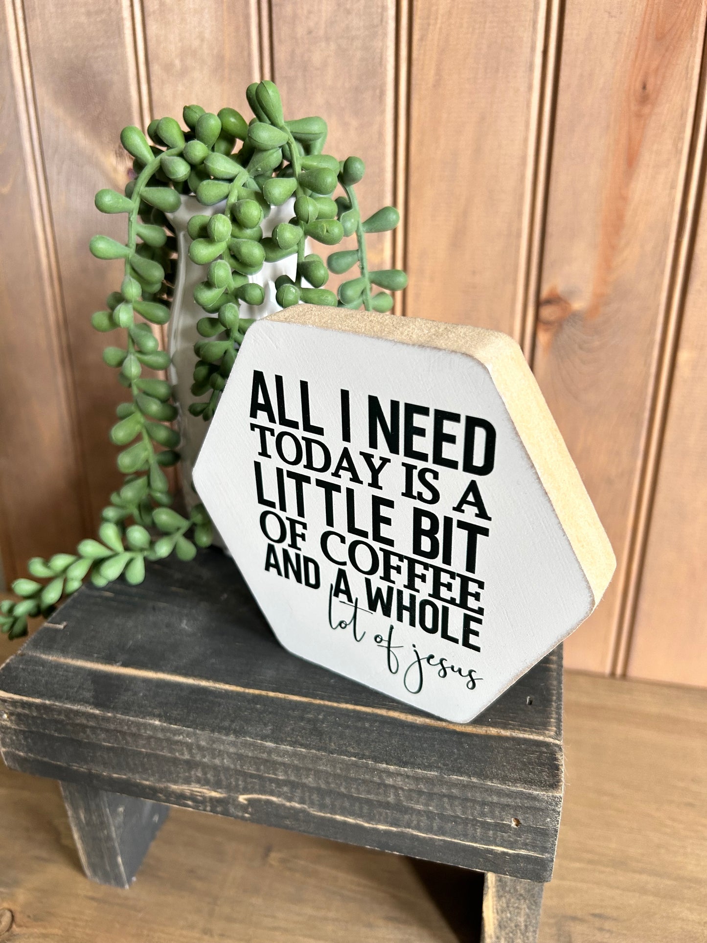 Coffee and Jesus - Rustic Faith Hexagon Wood Sign