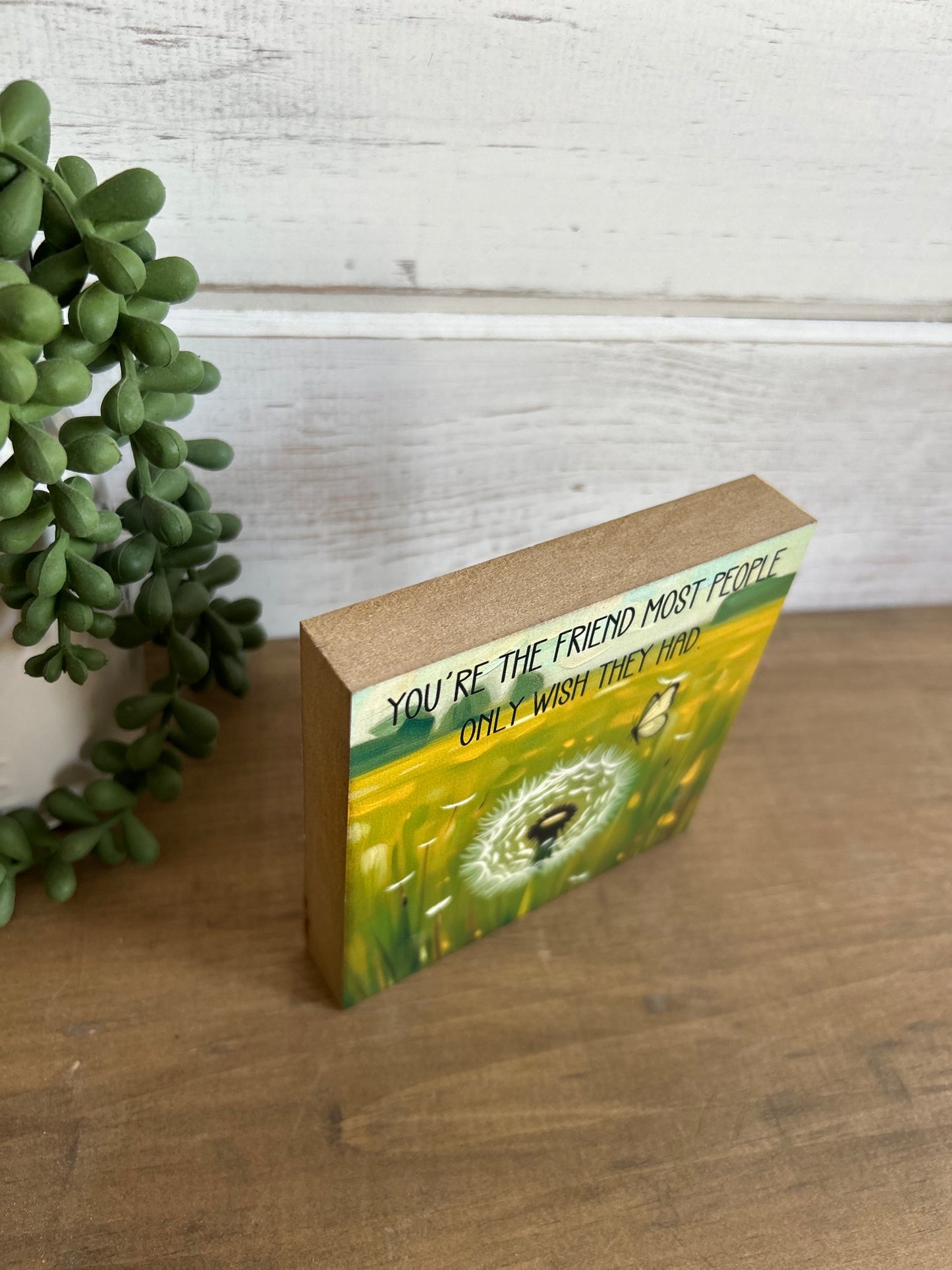 You’re the Friend Wished For - Sweet Home Decor Wood Sign