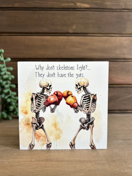 Funny Skeleton Joke Wood Sign - Halloween Home Decor