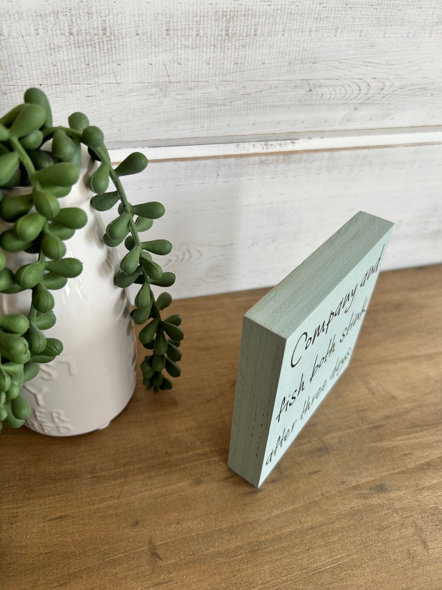 Company and Fish Both Stink - Funny Everyday Decor Wood Sign