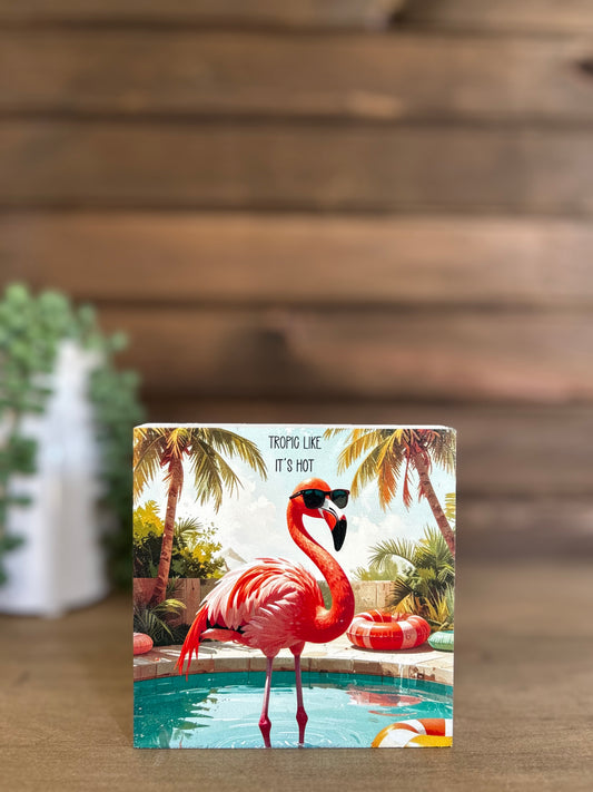 Tropic Like It’s Hot Flamingo-Rustic Coastal Decor Wood Sign