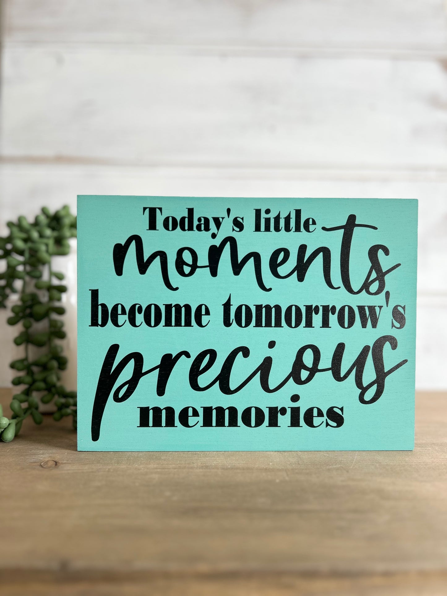 Today's Little Moments - Rustic White Wood Sign