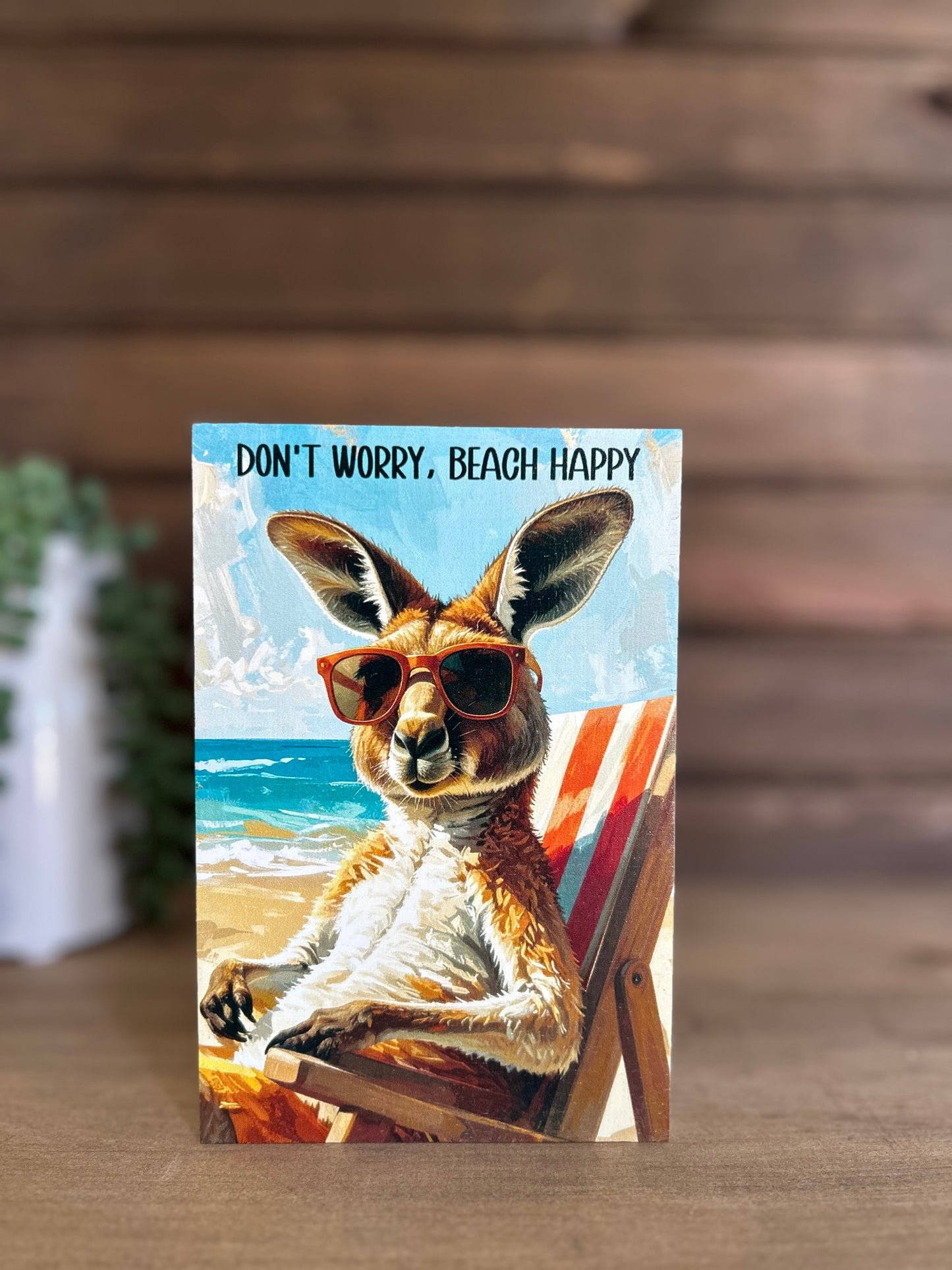 Don’t Worry Beach Happy Kangaroo -Rustic Coastal Decor Wood