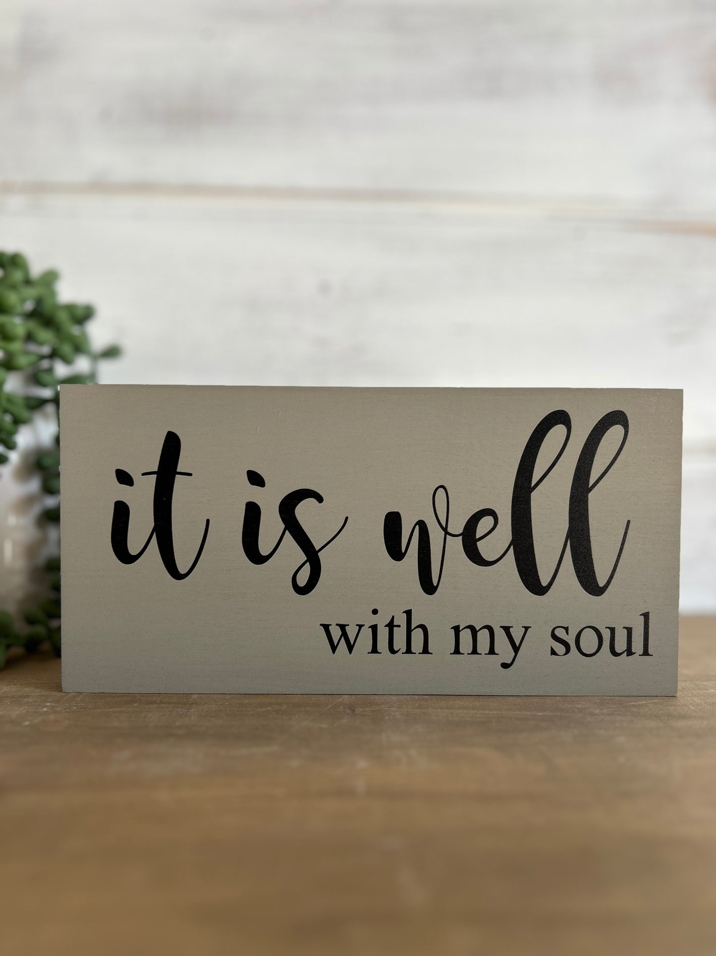 It is Well With My Soul - Rustic Wood Sign