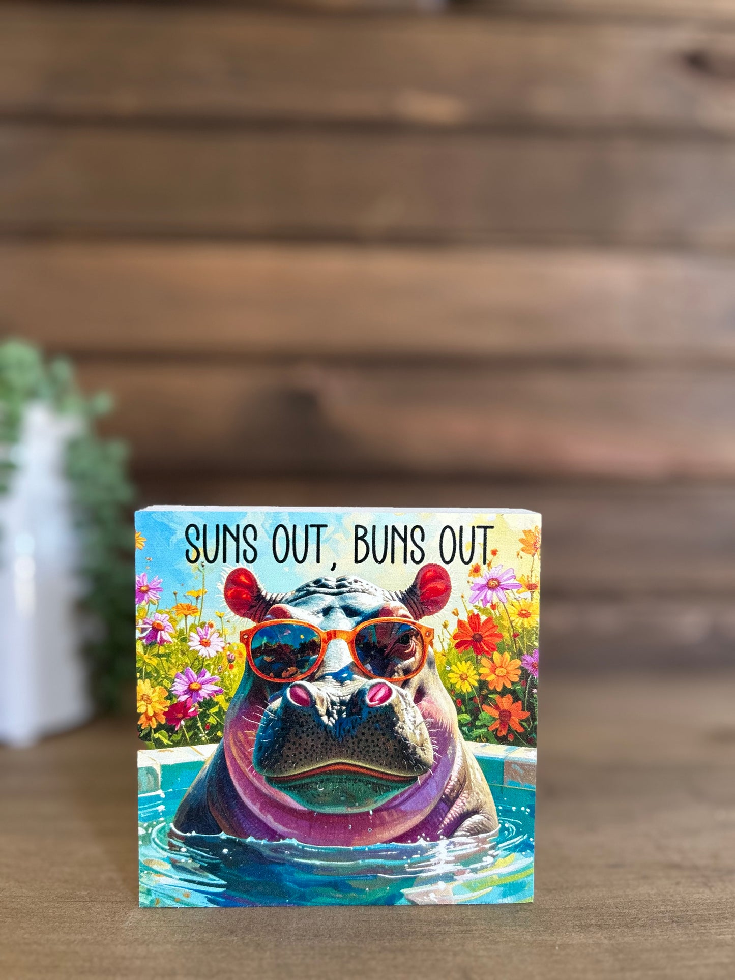 Suns Out Buns Out Hippo in Pool- Rustic Summer Decor Wood