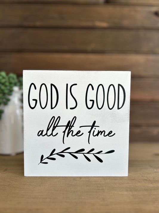 God is Good all the Time - Rustic Wood Sign