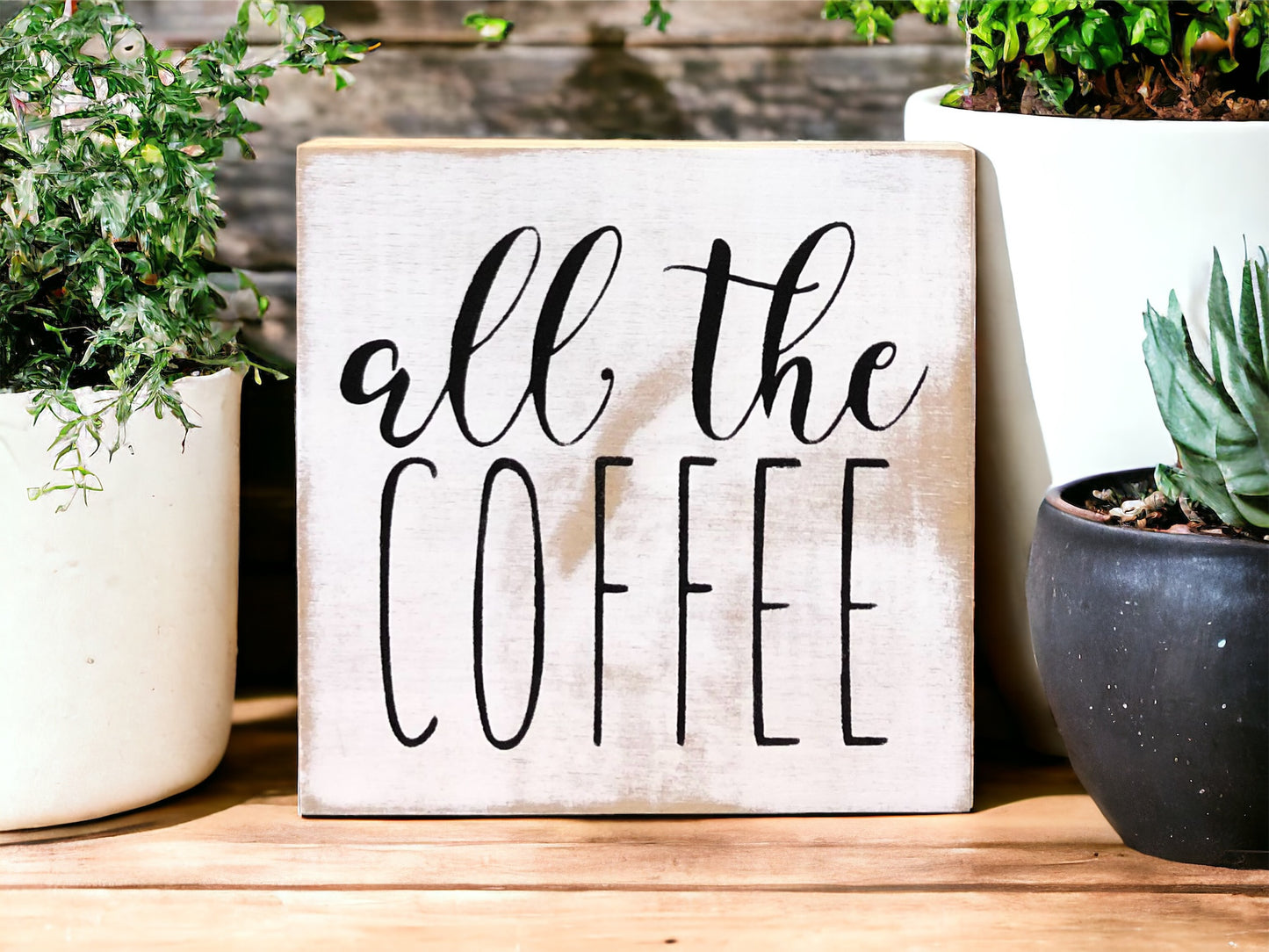 "All the coffee" wood sign