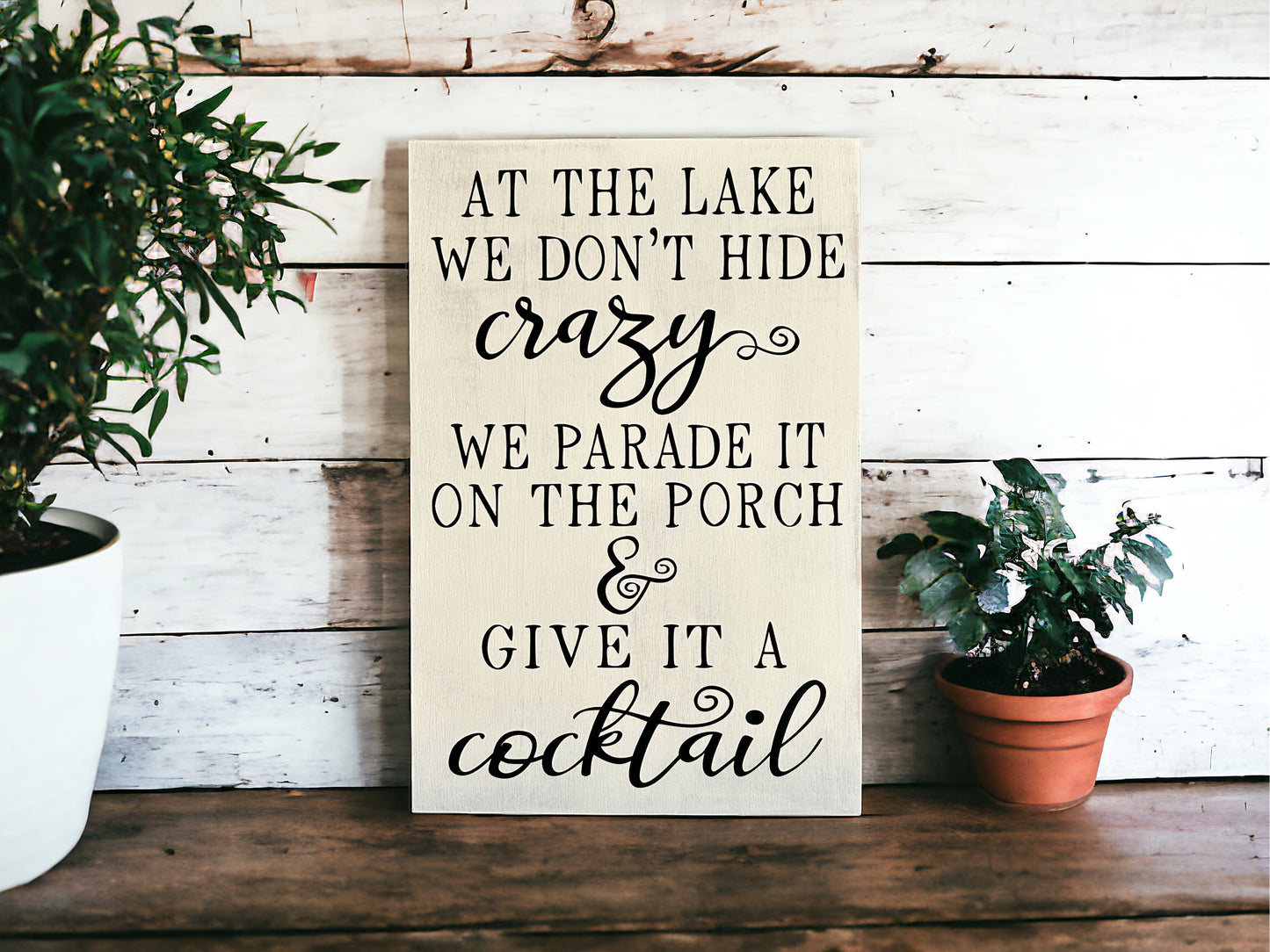 At the Lake We Don’t Hide Crazy -Rustic Wood Funny Lake Sign