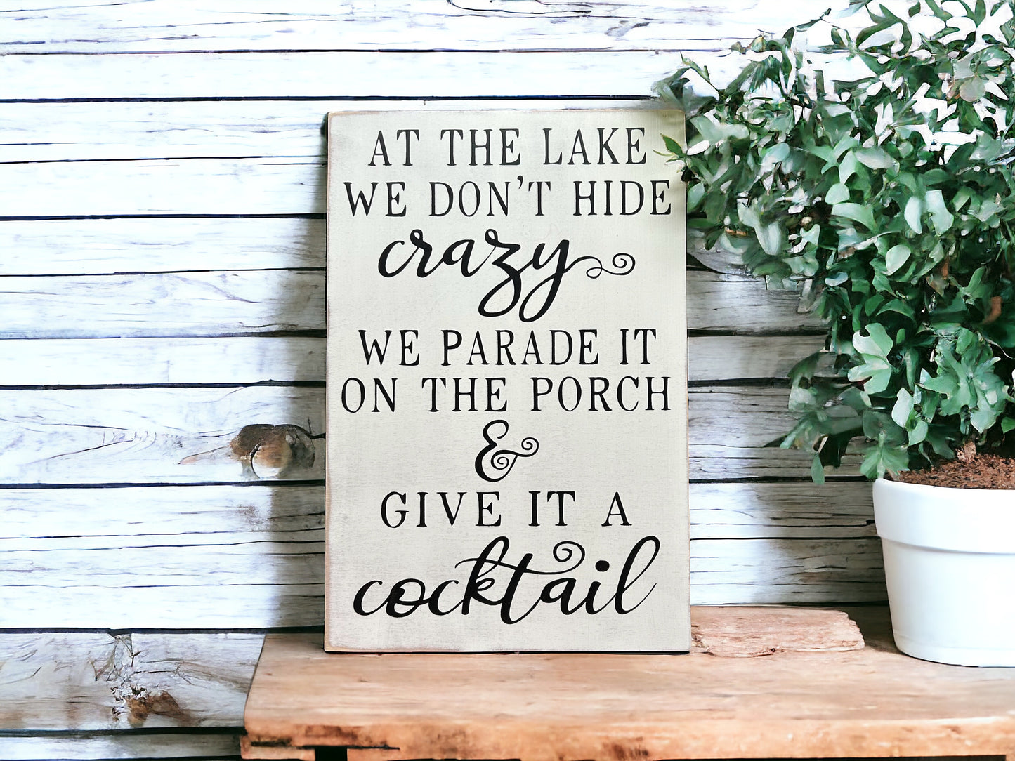 At the Lake We Don’t Hide Crazy -Rustic Wood Funny Lake Sign