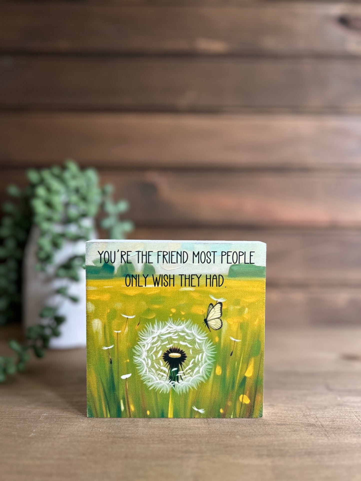You’re the Friend Wished For - Sweet Home Decor Wood Sign