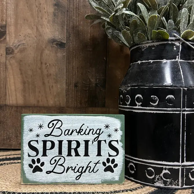 Barking Spirits Bright - Christmas Pet Sign