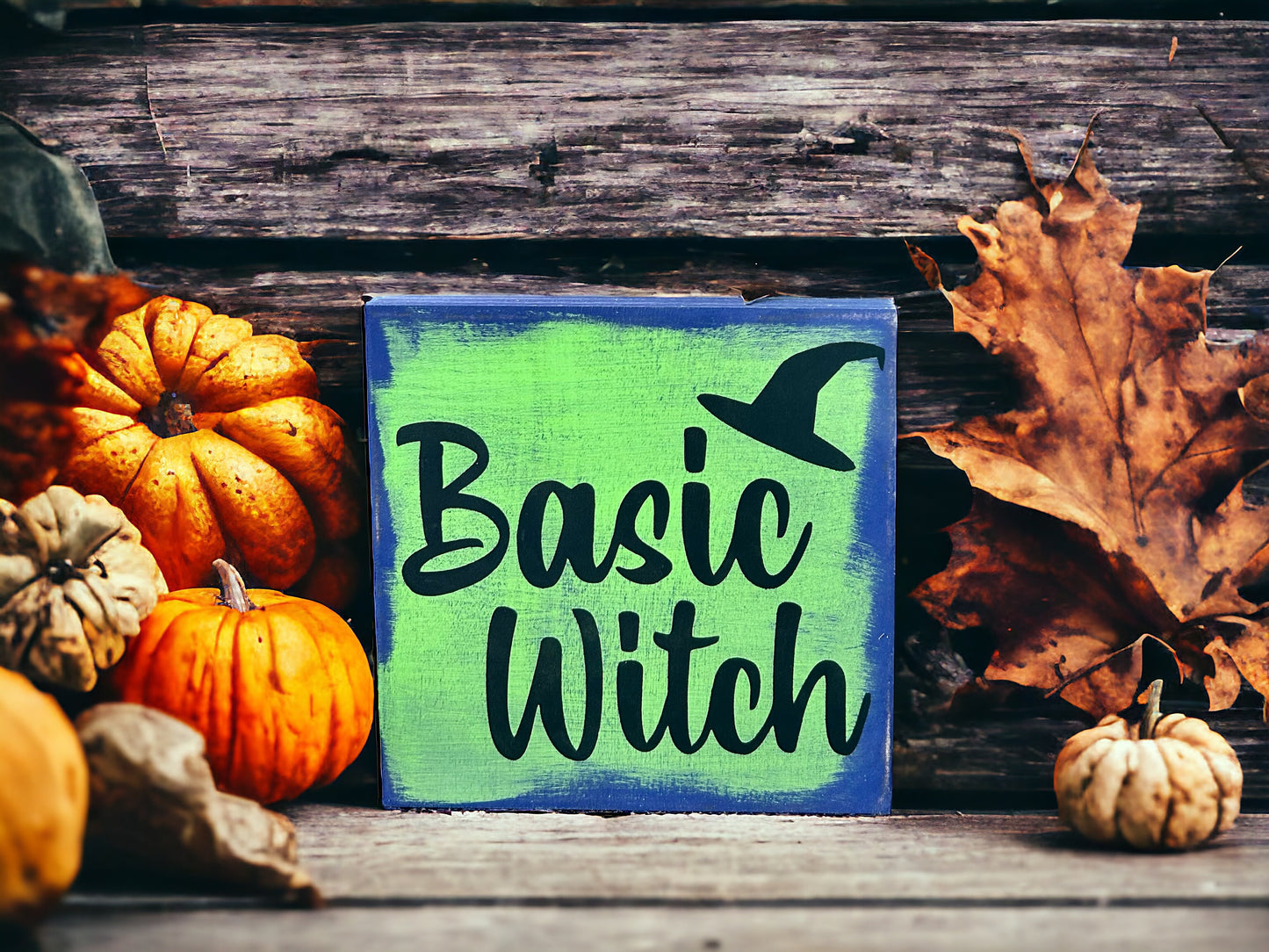 "Basic witch" wood sign
