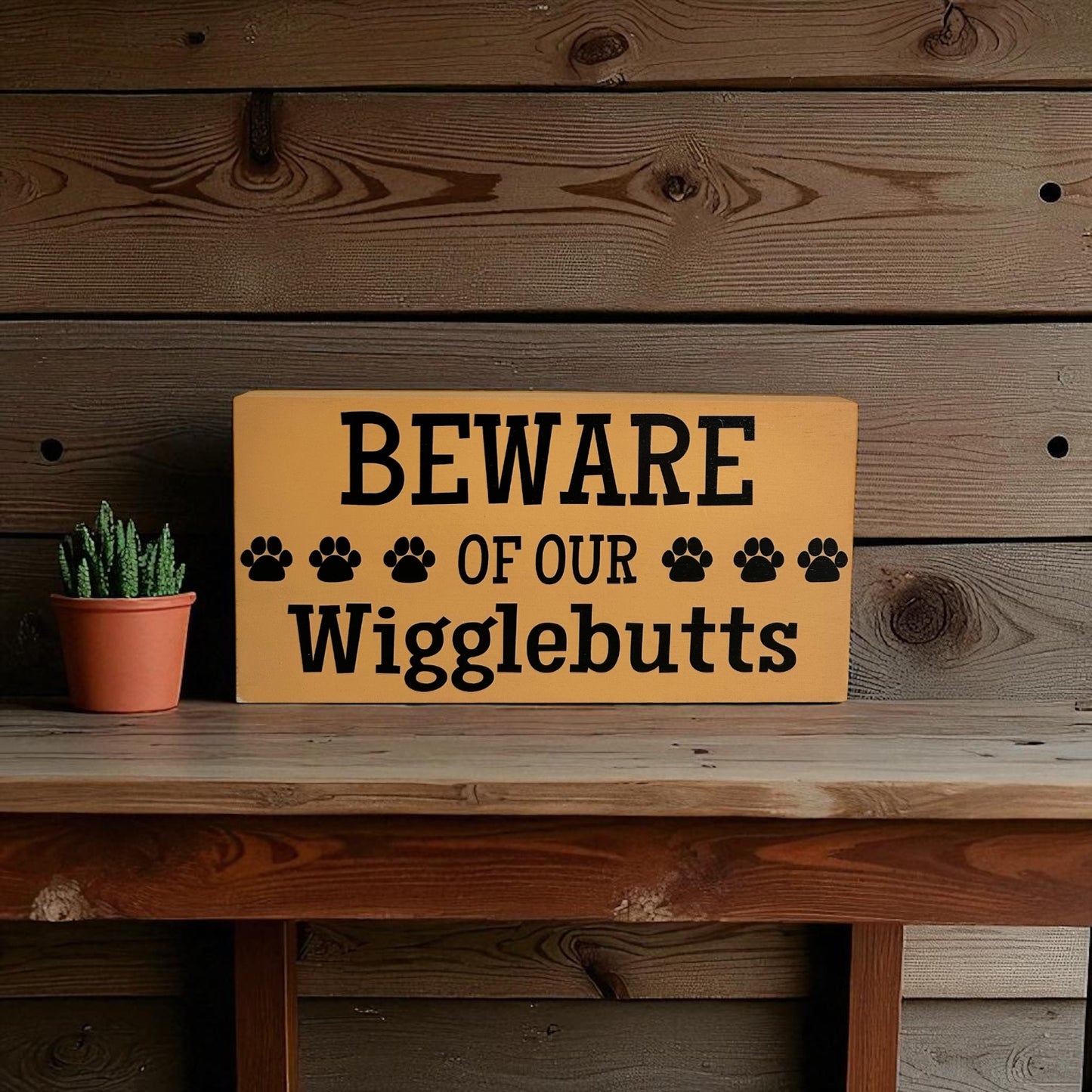 Beware of Our Wigglebutts - Funny Pet Decor Wood Sign