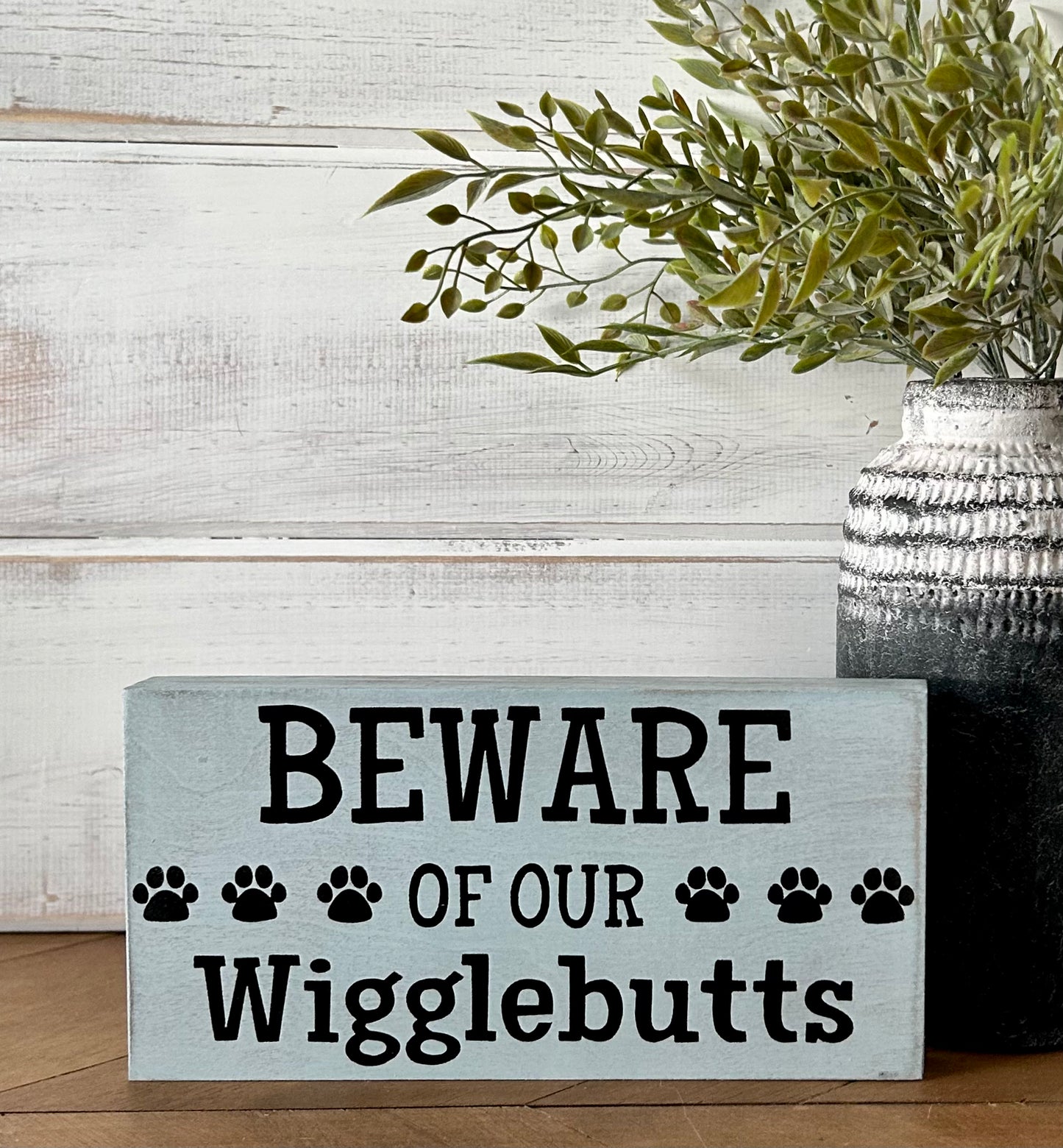 Beware of Our Wigglebutts - Rustic Wood Shelf Sitter