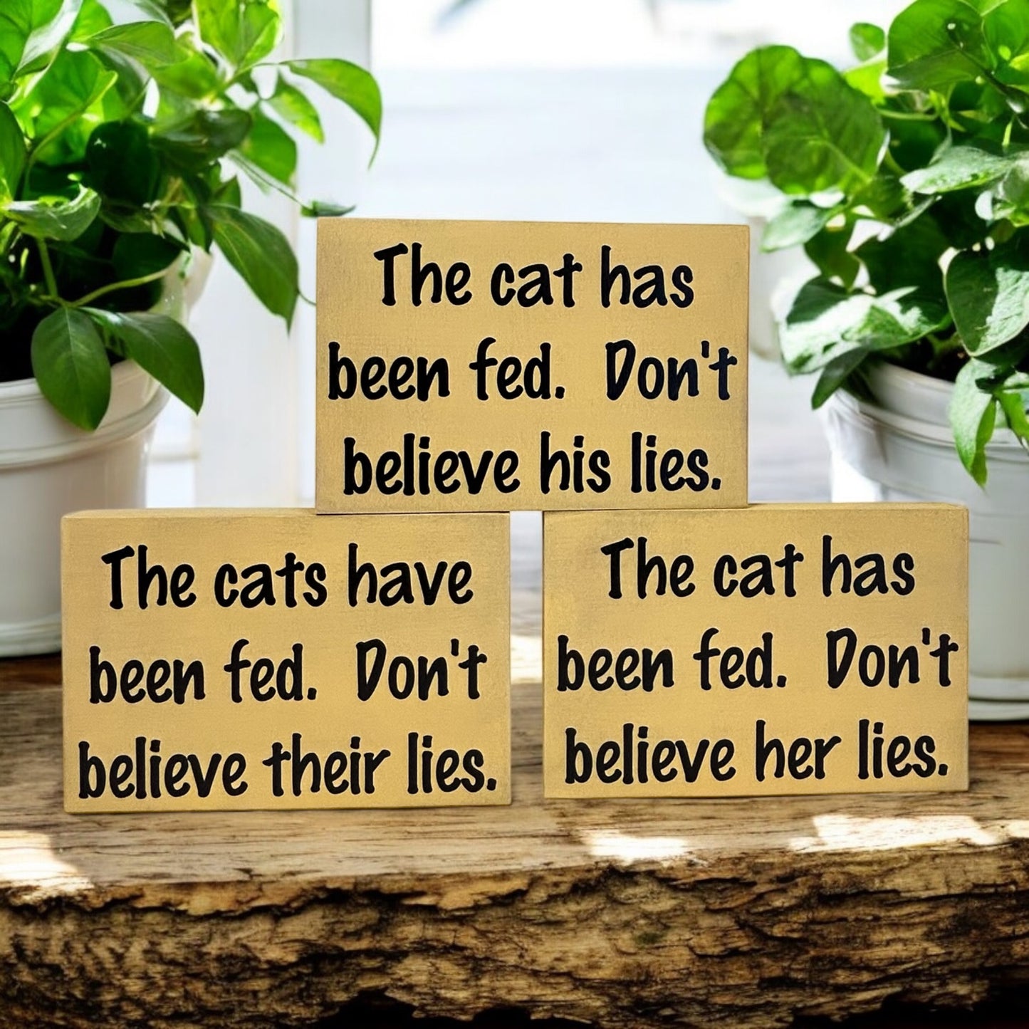 Cat Has Been Fed - Funny Rustic Wood Cat Shelf Sitter Signs