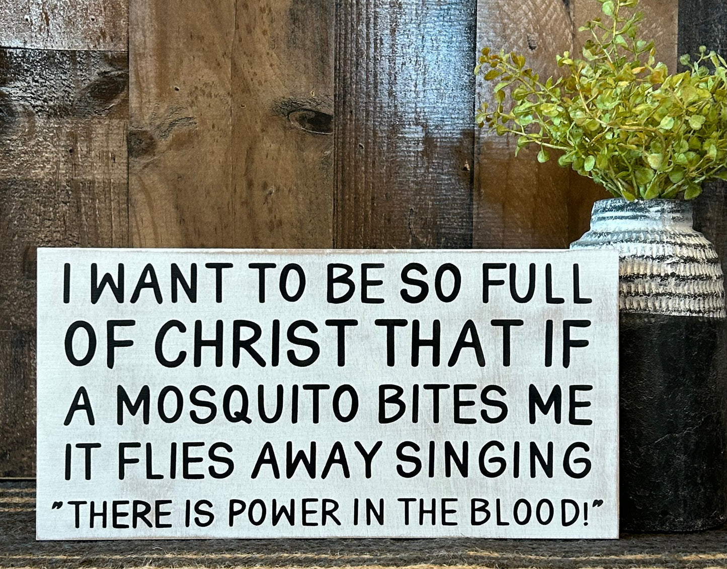 There is Power in the Blood- Funny/Inspirational Rustic Sign