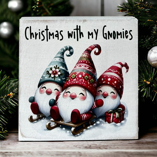 Christmas with my Gnomies - Fun Christmas Block Sign