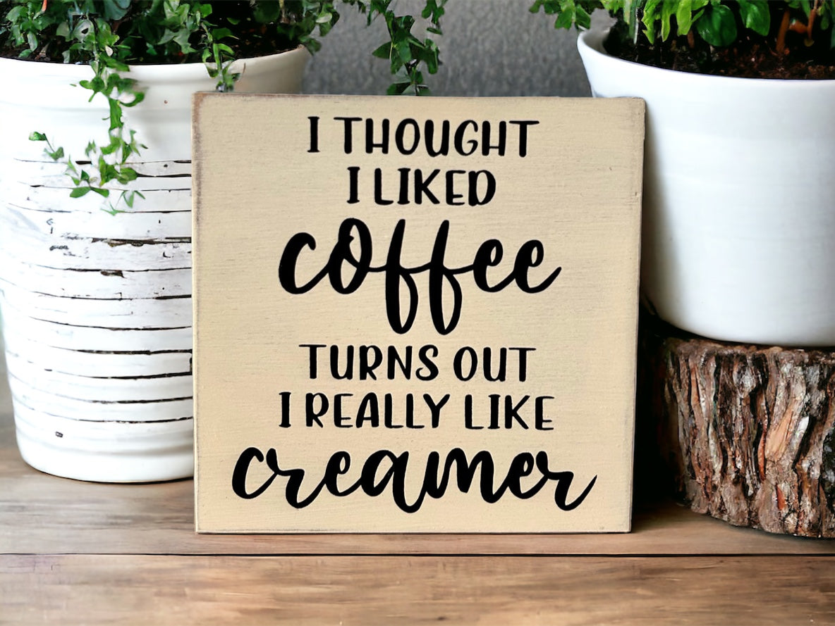 "Coffee creamer" wood sign