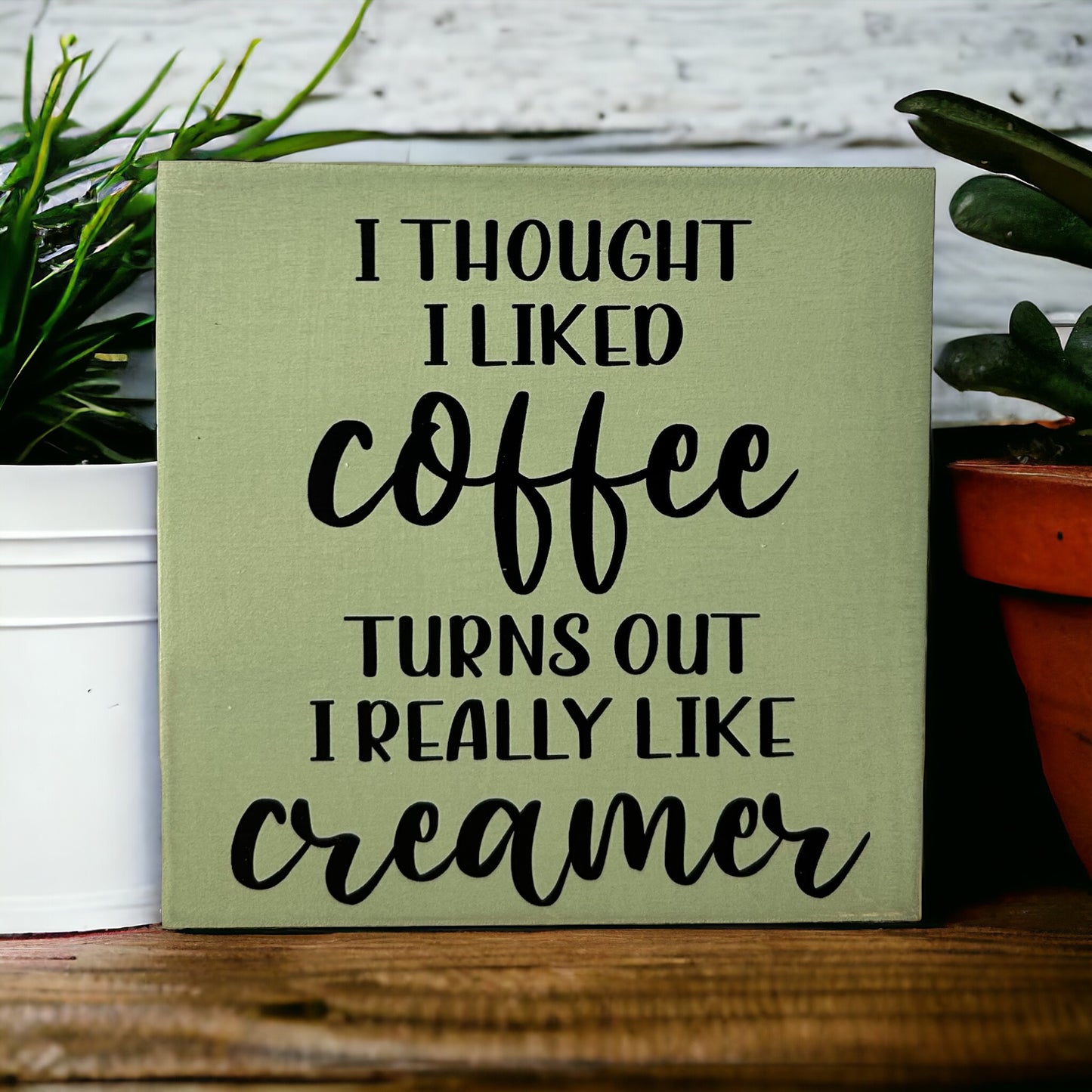 I Thought I Liked Coffee - Funny Rustic Wood Sign