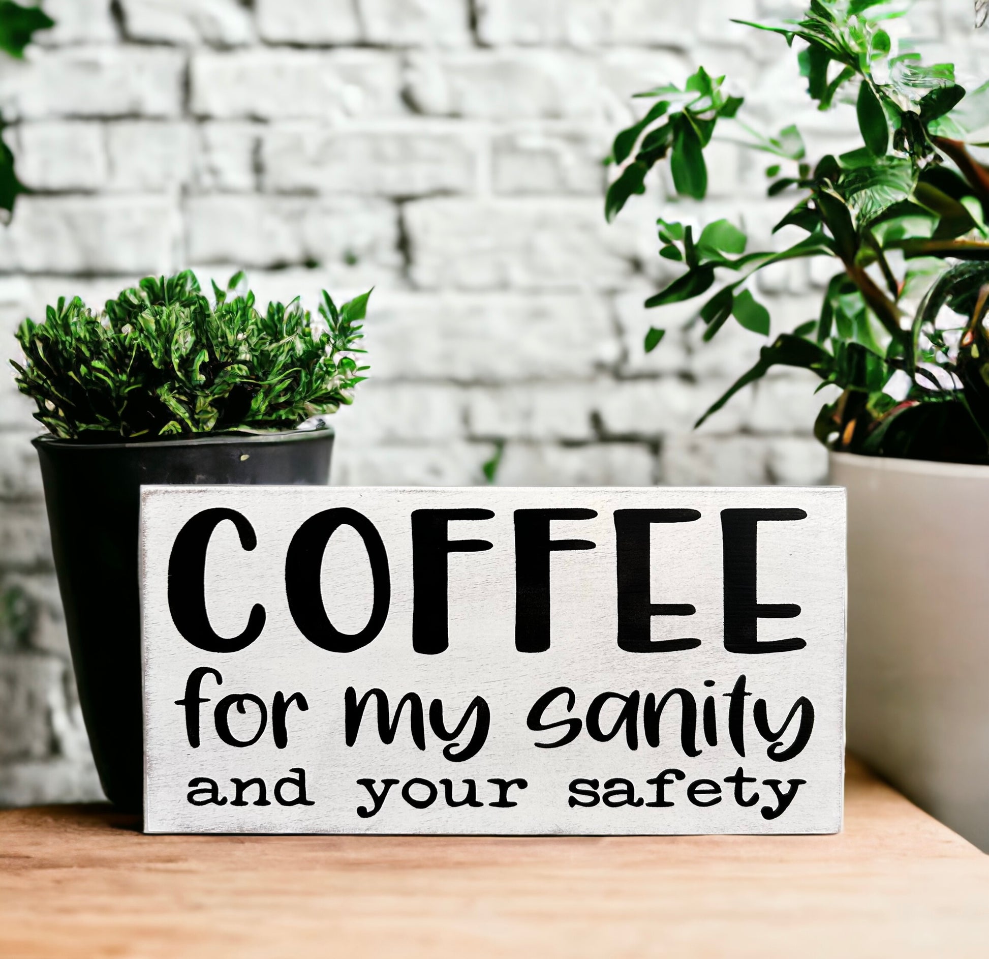 Funny "Coffee for my sanity" wood sign