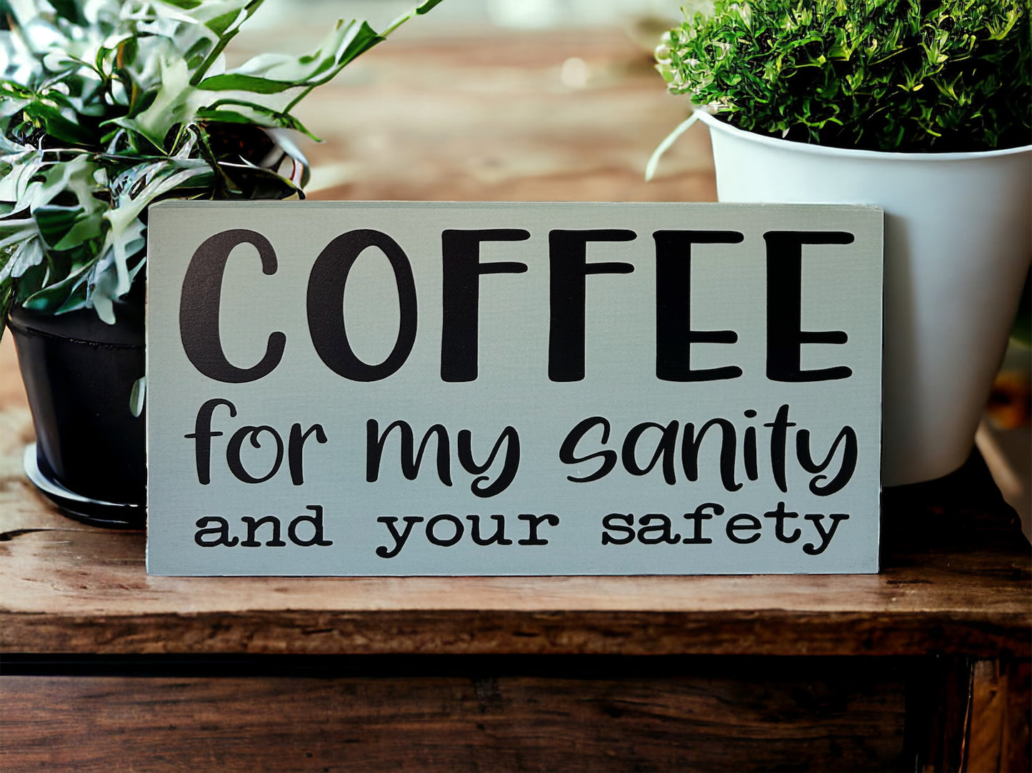 Coffee for my Sanity - Funny Rustic Wood Sign