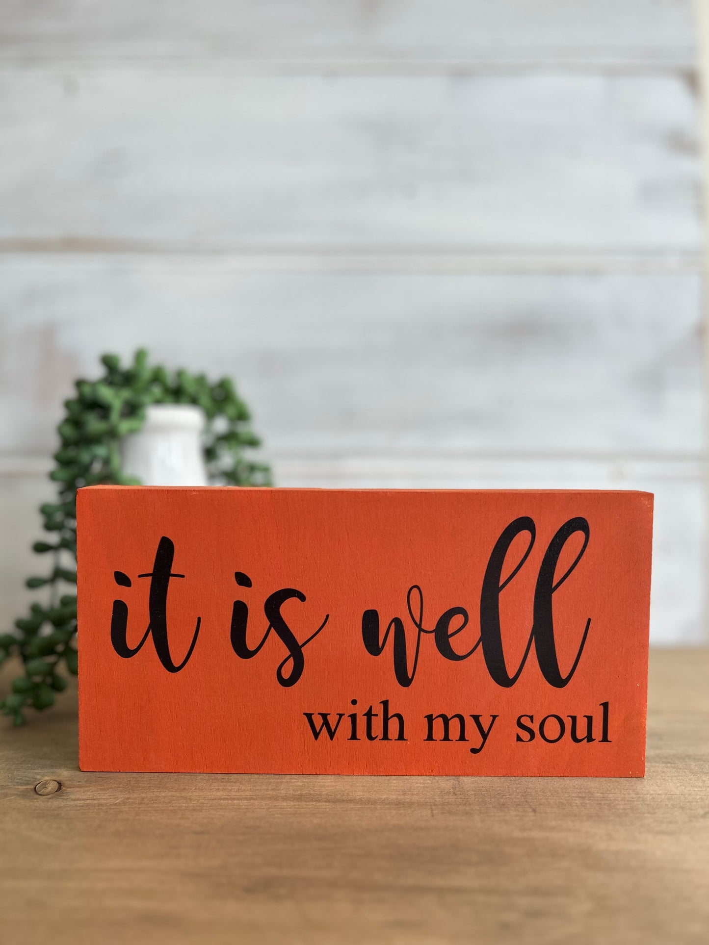 It is Well With My Soul - Rustic Wood Sign