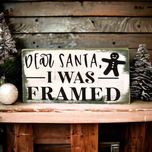 Rustic/Primitive Dear Santa I Was Framed - Shelf Sitter