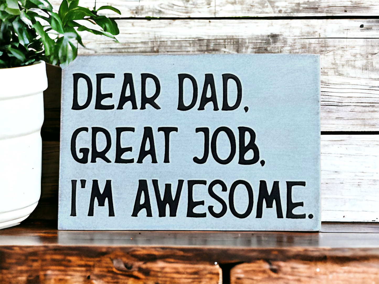 "Dear dad" wood sign
