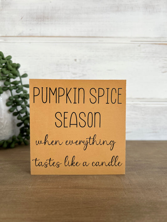 Pumpkin Spice Funny Fall Wood Sign - Fall Home Decor