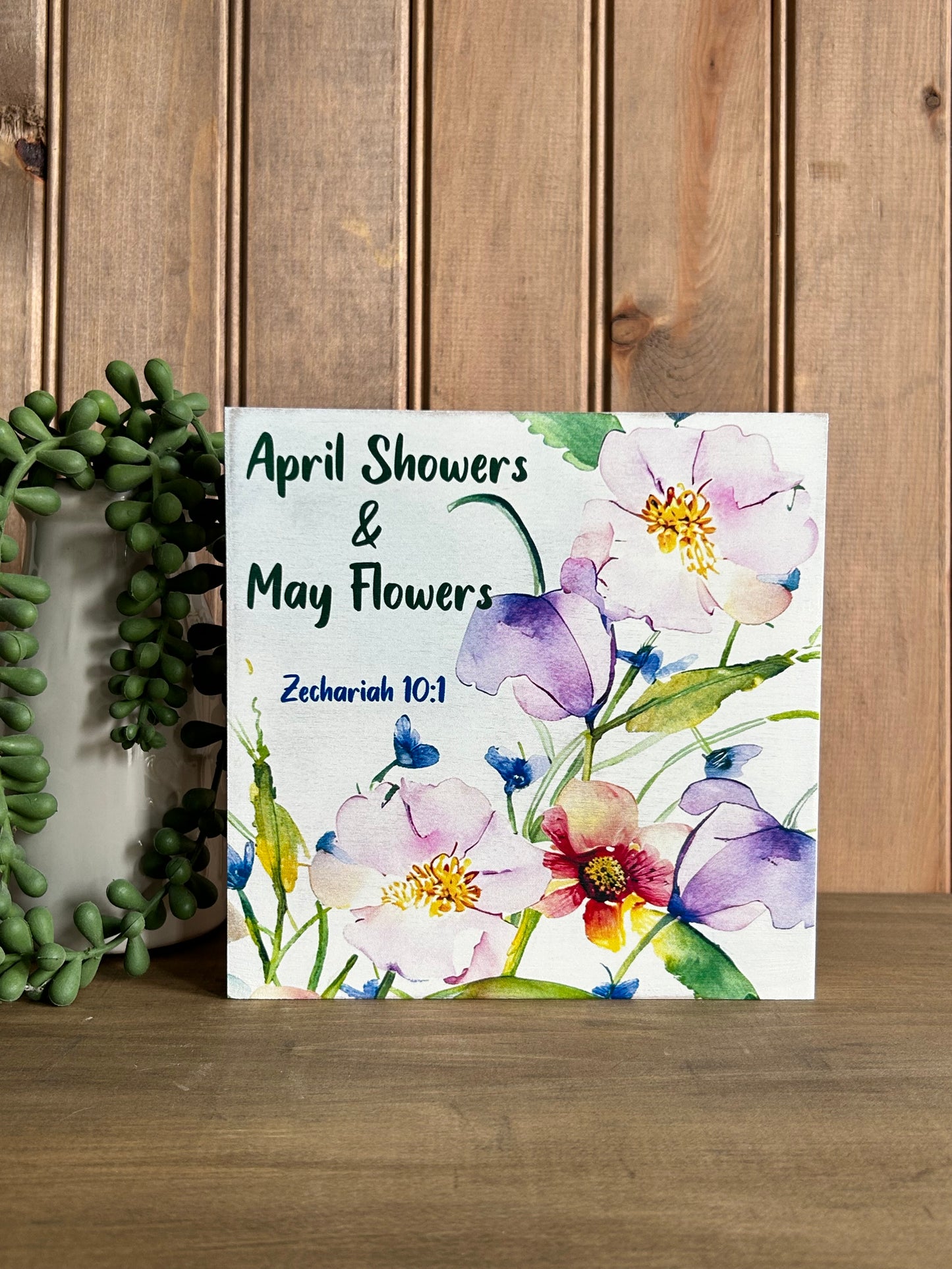 April Showers & May Flowers - Rustic Spring Decor Wood Sign