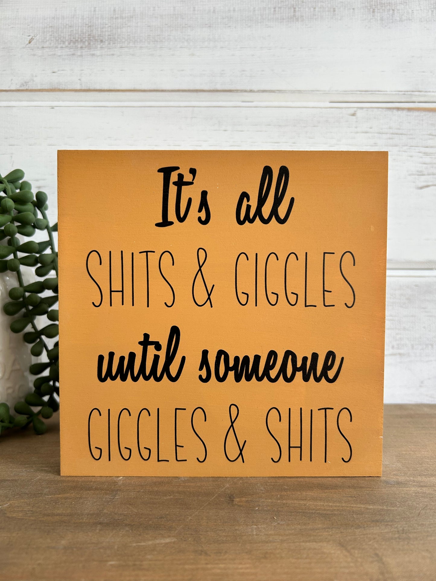 It’s All Shits & Giggles - Funny Bathroom Decor Wood Sign
