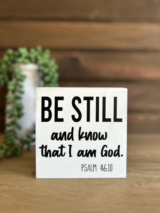 Be Still and Know That I Am God - Rustic Wood Sign