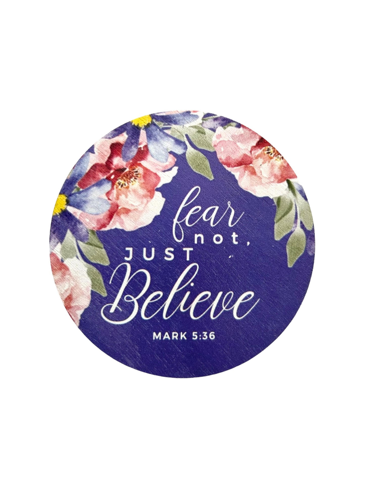 Fear Not, Just Believe - Wood Faith Based Scripture Magnet