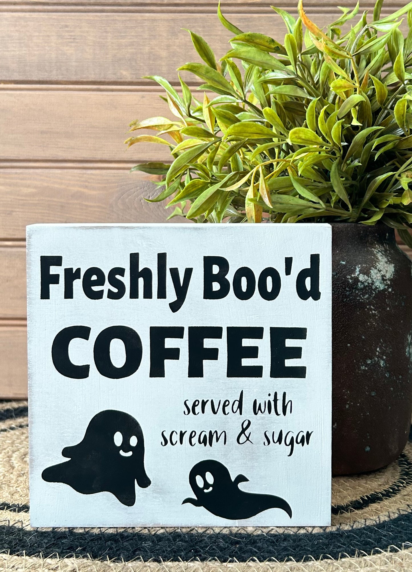 Freshly Boo'd Coffee - Funny Rustic Wood Fall Sign