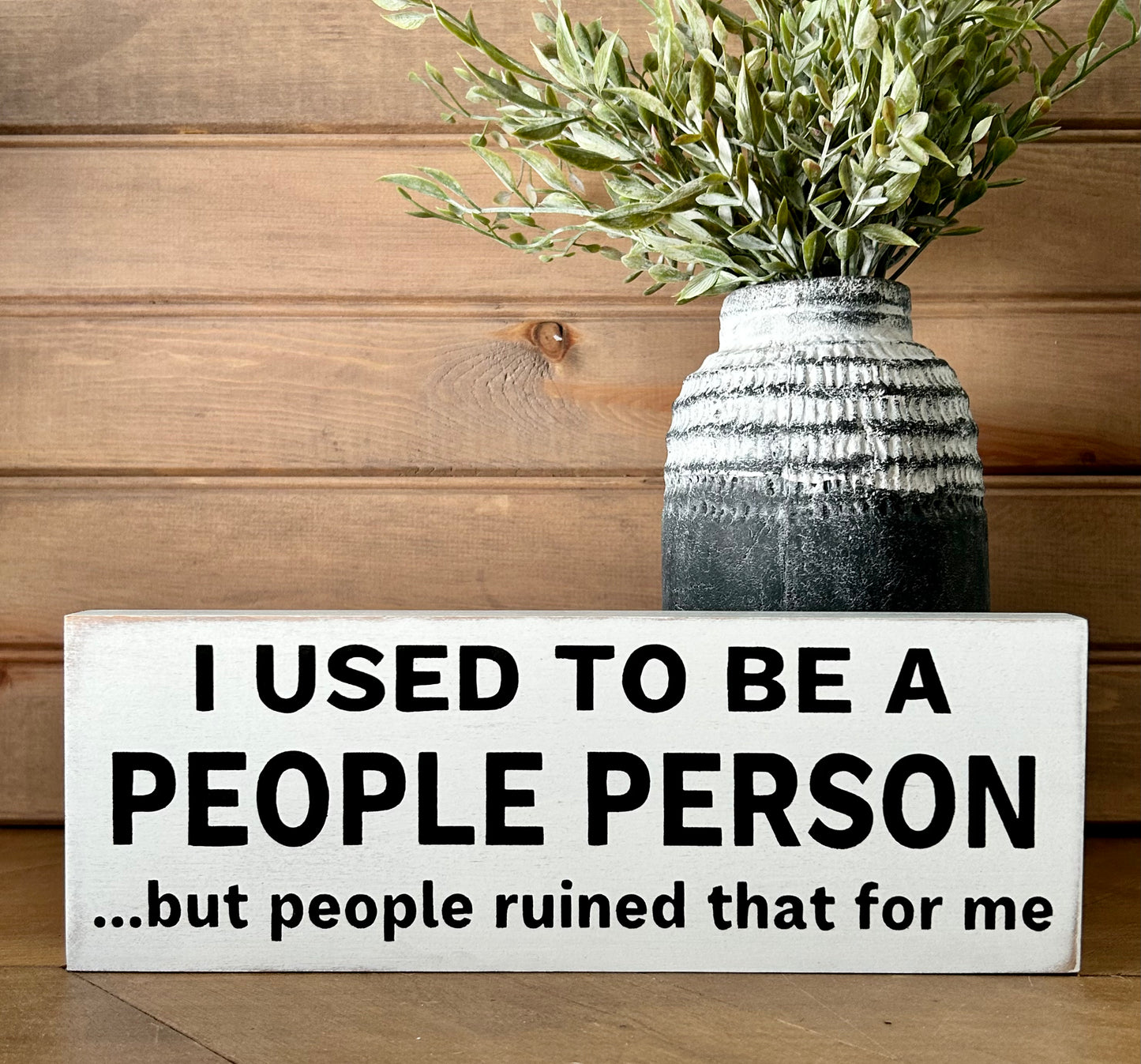 I Used to be a People Person - Rustic Shelf Sign