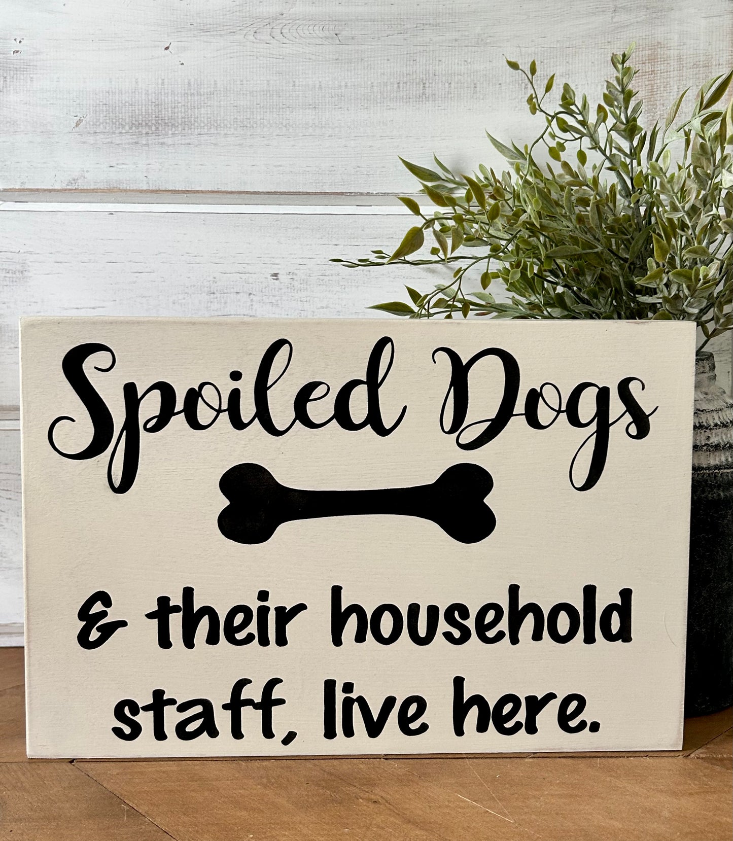 Spoiled Dogs - Funny Rustic Wood Sign