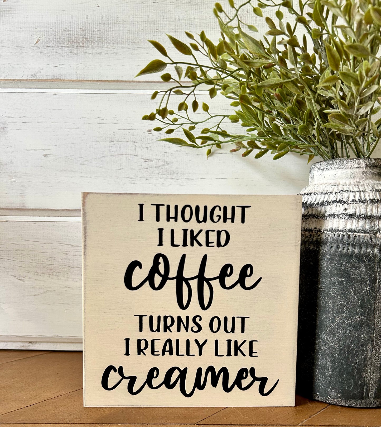 I Thought I Liked Coffee - Funny Rustic Wood Sign