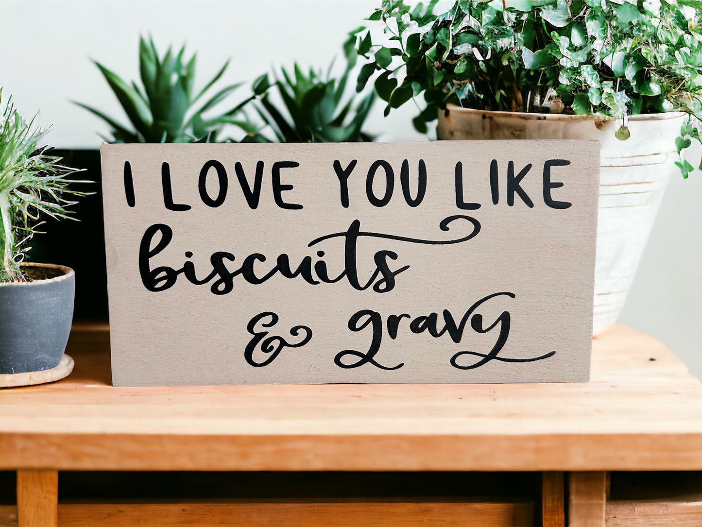 "Biscuits and gravy" Wood sign
