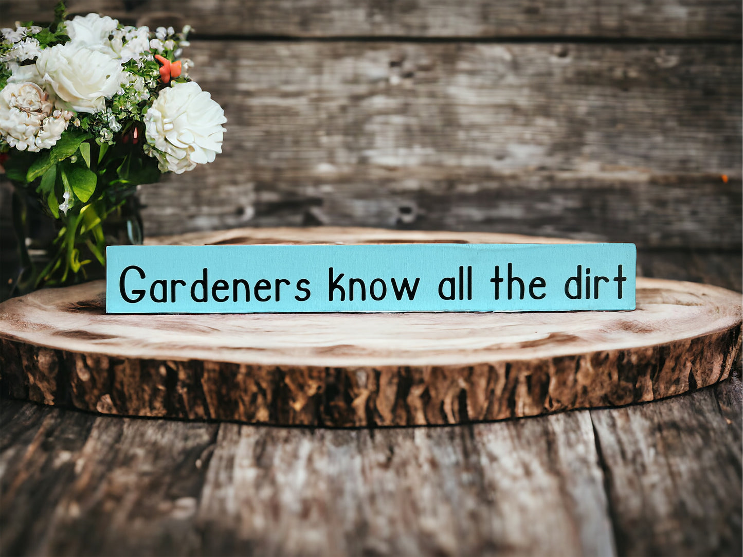 Gardeners Know All the Dirt - Wood Spring Shelf Sitter