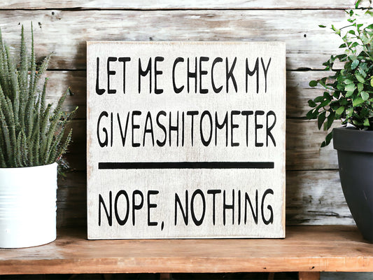 "Giveashitometer" wood sign