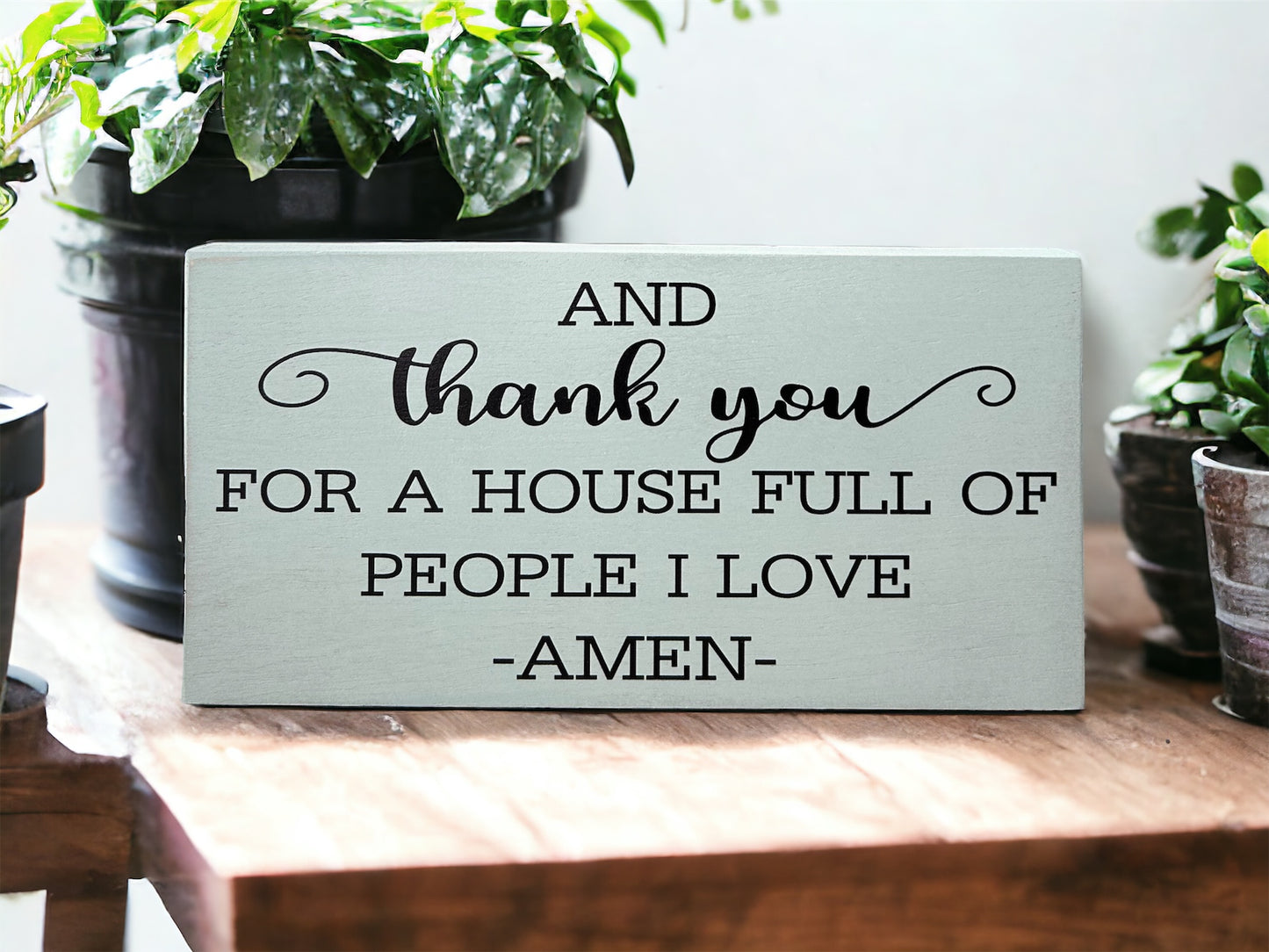Thank You For The People I Love - Rustic Wood Sign