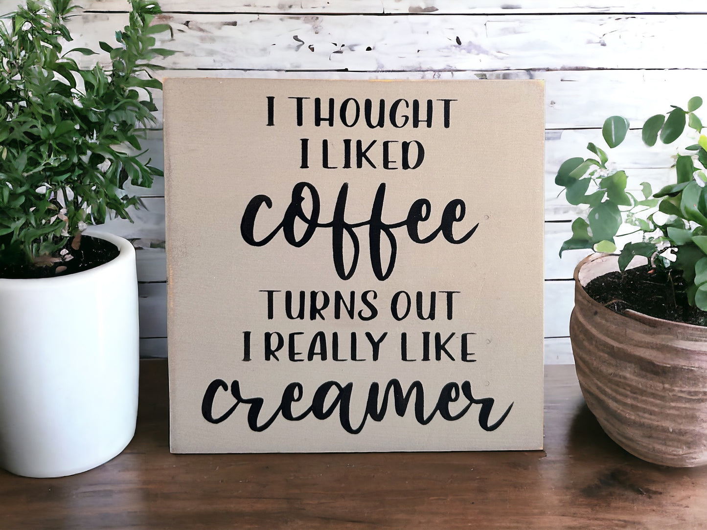 I Thought I Liked Coffee - Funny Rustic Wood Sign