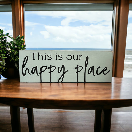 "this is our happy place" wood sign