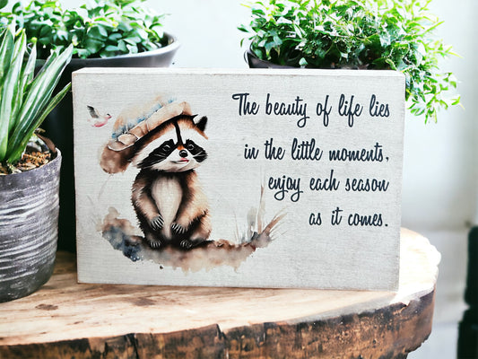 The Beauty of Life - Vintage Style Raccoon Wood Sign