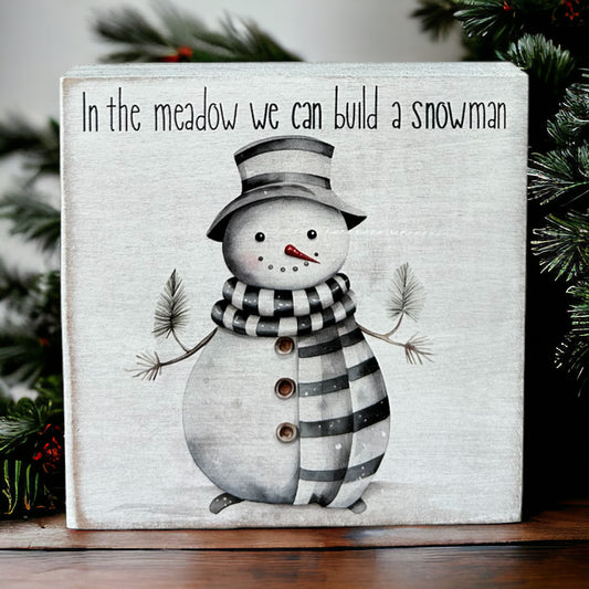 In the Meadow We Can Build a Snowman - Christmas Sign