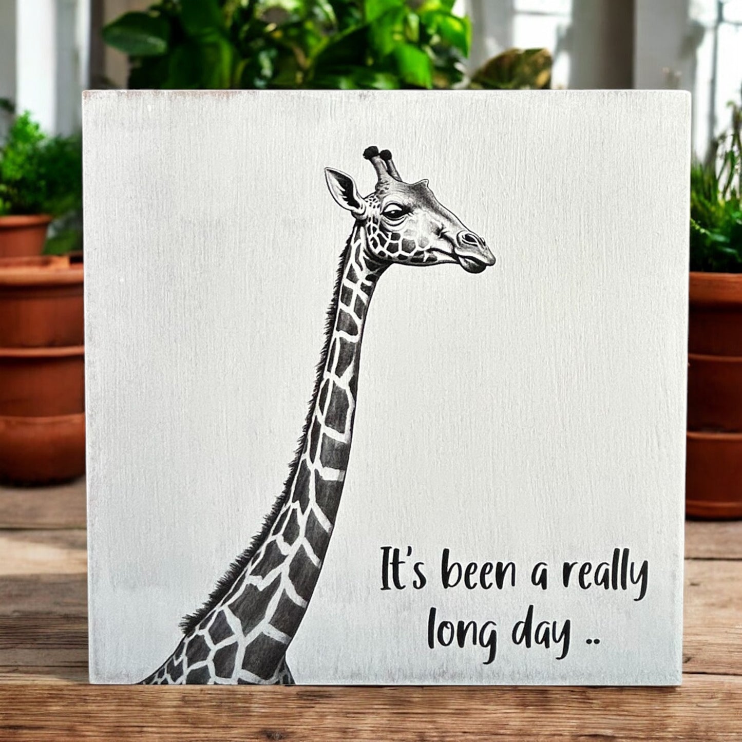 It’s Been a Really Long Day - Fun Giraffe Rustic Wood Sign