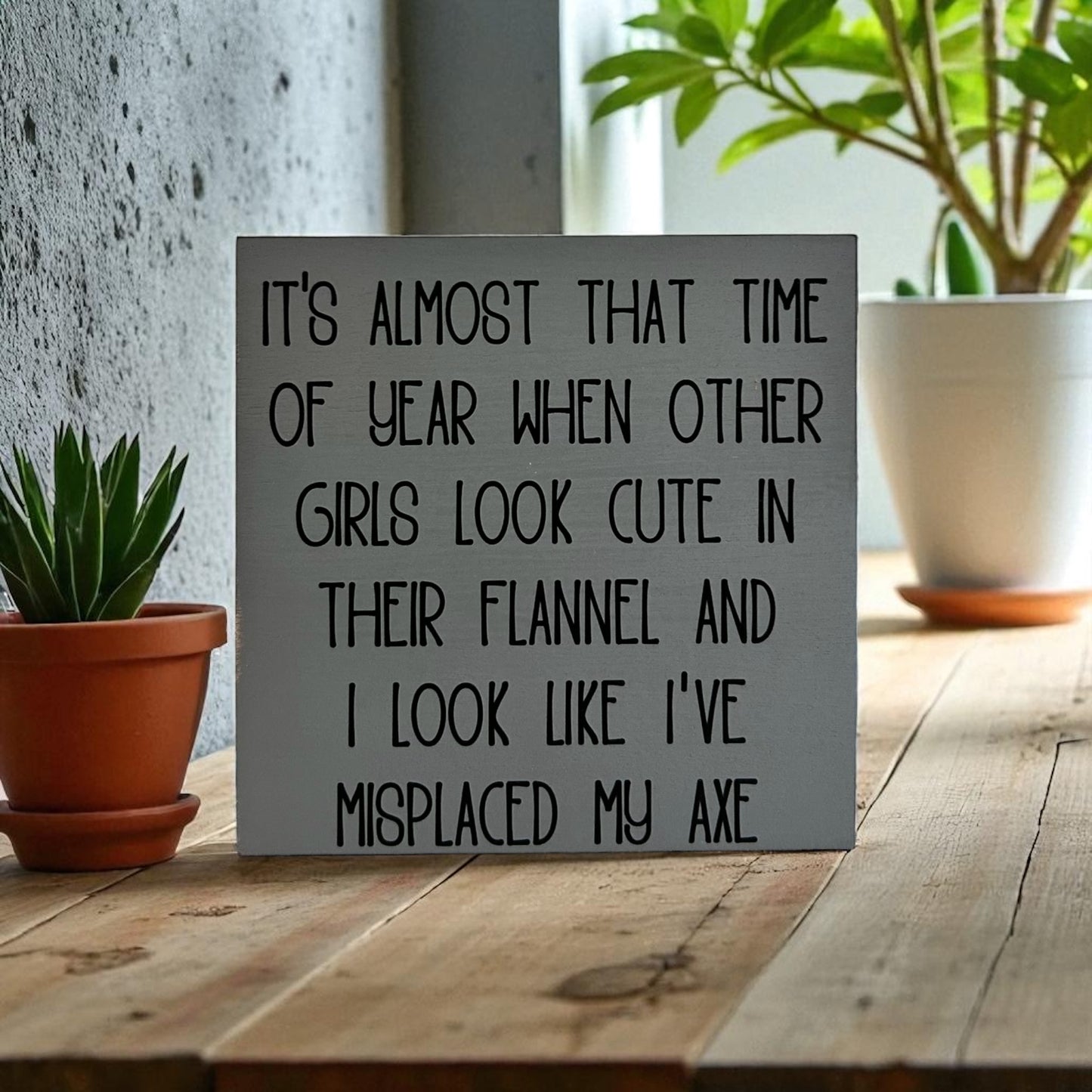 Misplaced My Axe - Funny Rustic Fall Shelf Sitter