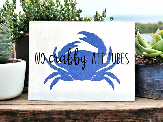 No Crabby Attitudes - Funny Rustic Beach Wood Sign